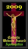2009 St. Charles Borromeo Catholic Church Website Award for Apologetics.