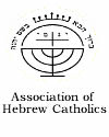 The Association of Hebrew Catholics (AHC) is a voluntary association of Catholics which aims at ending the alienation of Catholics of Jewish origin from their heritage as Israelites.
